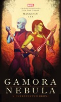 Gamora i Nebula. Siostrzeństwo broni. Marvel