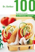 100 vegetarische Vorspeisen & Snacks