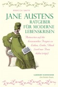 Jane Austens Ratgeber für moderne Lebenskrisen