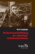 Die Verwissenschaftlichung der ›Judenfrage‹ im Nationalsozialismus