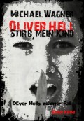 Oliver Hell - Stirb, mein Kind