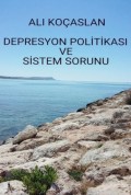 Depresyon Politikası ve Sistem Sorunu