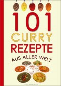 101 Curry-Rezepte aus aller Welt