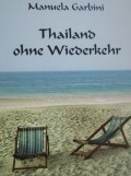 Thailand ohne Wiederkehr