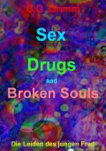 Sex and Drugs and Broken Souls