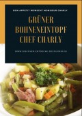Grüner Bohneneintopf Chef Charly