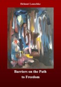 Barriers on the Path to Freedom