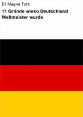 11 Gründe wieso Deutschland Weltmeister wurde