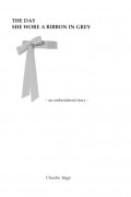 The day she wore a ribbon in grey