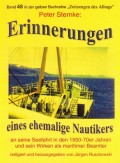 Erinnerungen eines Nautikers an seine Seefahrt in den 1950-70er Jahren und sein Wirken als maritimer Beamter