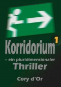 Korridorium – ein pluridimensionaler Thriller