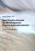Best Practice-Rezepte für die erfolgreiche Pharma-Außendienstarbeit
