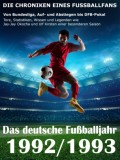 Das deutsche Fußballjahr 1992 / 1993