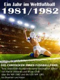 Ein Jahr im Weltfußball 1981 / 1982