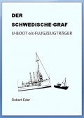 DER SCHWEDISCHE GRAF U-Boot als Flugzeugträger