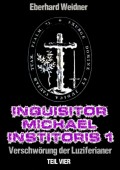 INQUISITOR MICHAEL INSTITORIS 1 - Teil Vier