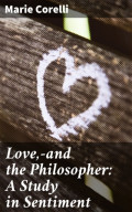 Love,—and the Philosopher: A Study in Sentiment