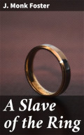 A Slave of the Ring