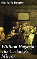 William Hogarth: The Cockney's Mirror