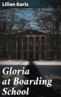 Gloria at Boarding School