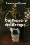 Der Herzog von Savoyen, 1. Band