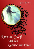 Veyron Swift und das Geistermädchen