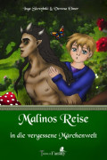 Malinos Reise in die vergessene Märchenwelt