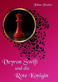 Veyron Swift und die Rote Königin