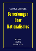 George Orwell: Bemerkungen über Nationalismus
