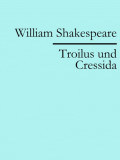 Troilus und Cressida