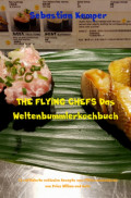 THE FLYING CHEFS Das Weltenbummlerkochbuch