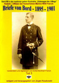 Kadett – Offizier der Kaiserlichen Marine – Briefe von Bord – 1895 – 1901