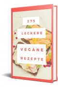 275 leckere Vegane Rezepte