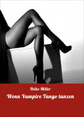 Wenn Vampire Tango tanzen