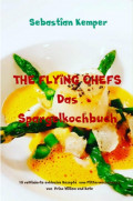THE FLYING CHEFS Das Spargelkochbuch