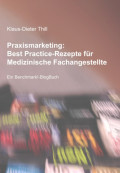 Praxismarketing: Best Practice-Rezepte für Medizinische Fachangestellte