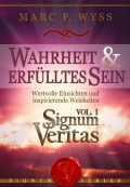 Wahrheit und erfülltes Sein - Signum Veritas Vol. I