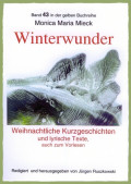Winterwunder – Weihnachtliche Kurzgeschichten und lyrische Texte