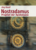 Nostradamus - Prophet der Apokalypse