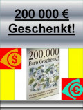 200000 Euro Geschenkt!