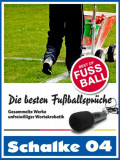 Schalke 04 - Die besten & lustigsten Fussballersprüche und Zitate