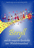 Beryll und die magische Geschichte von Wundertraumland