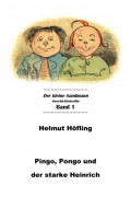 Pingo, Pongo und der starke Heinrich