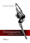 Choreographie - Handwerk und Vision