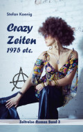 Crazy Zeiten - 1975 etc.