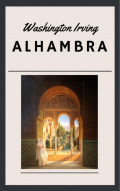 Washington Irving: Alhambra