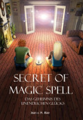 Secret of Magic Spell Planen Sie Ihr Leben einfach neu