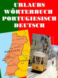 Urlaubs Wörterbuch Portugiesisch Deutsch