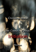 Der Casta-Zyklus: Initiation