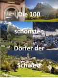 Die 100 schönsten Dörfer der Schweiz